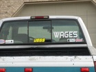 All i spend my money on is my truck thats why its called wages.